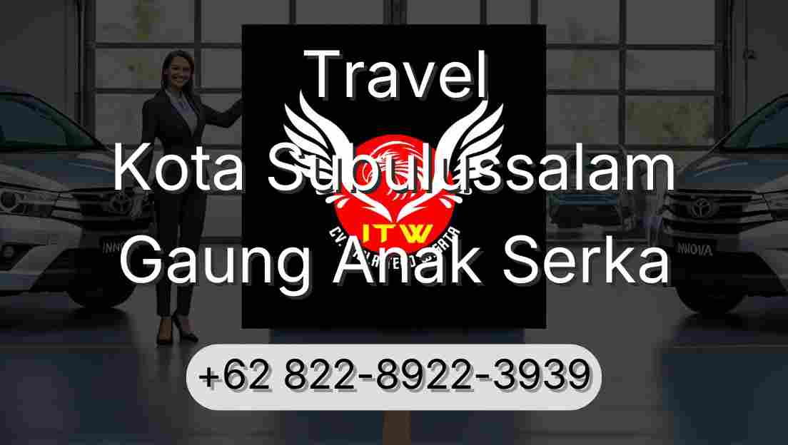 Travel Kota Subulussalam Gaung Anak Serka