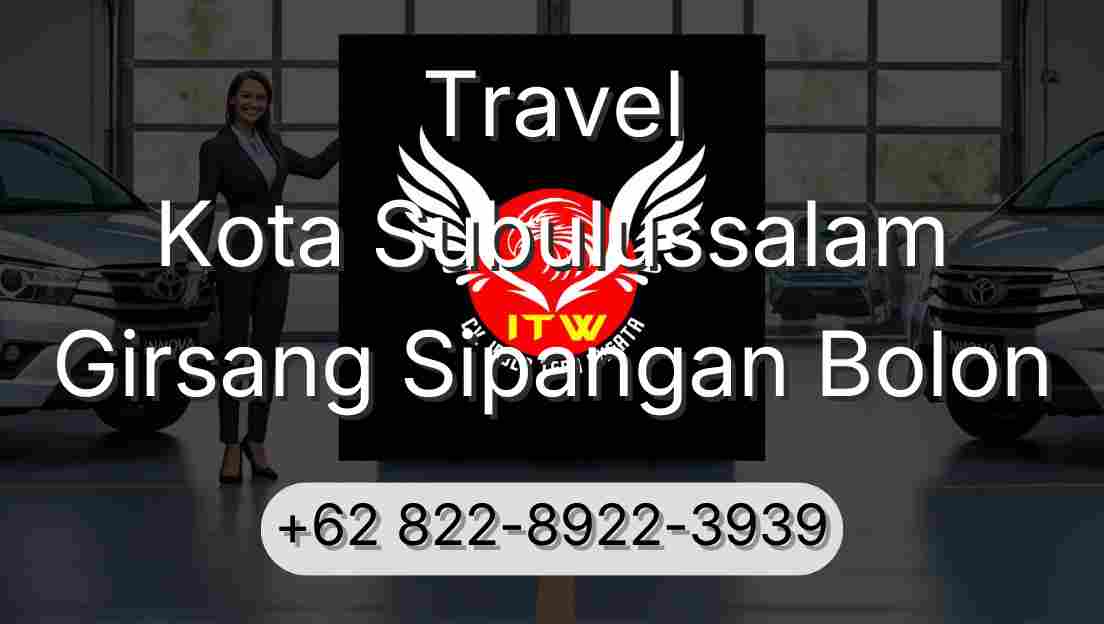 Travel Kota Subulussalam Girsang Sipangan Bolon