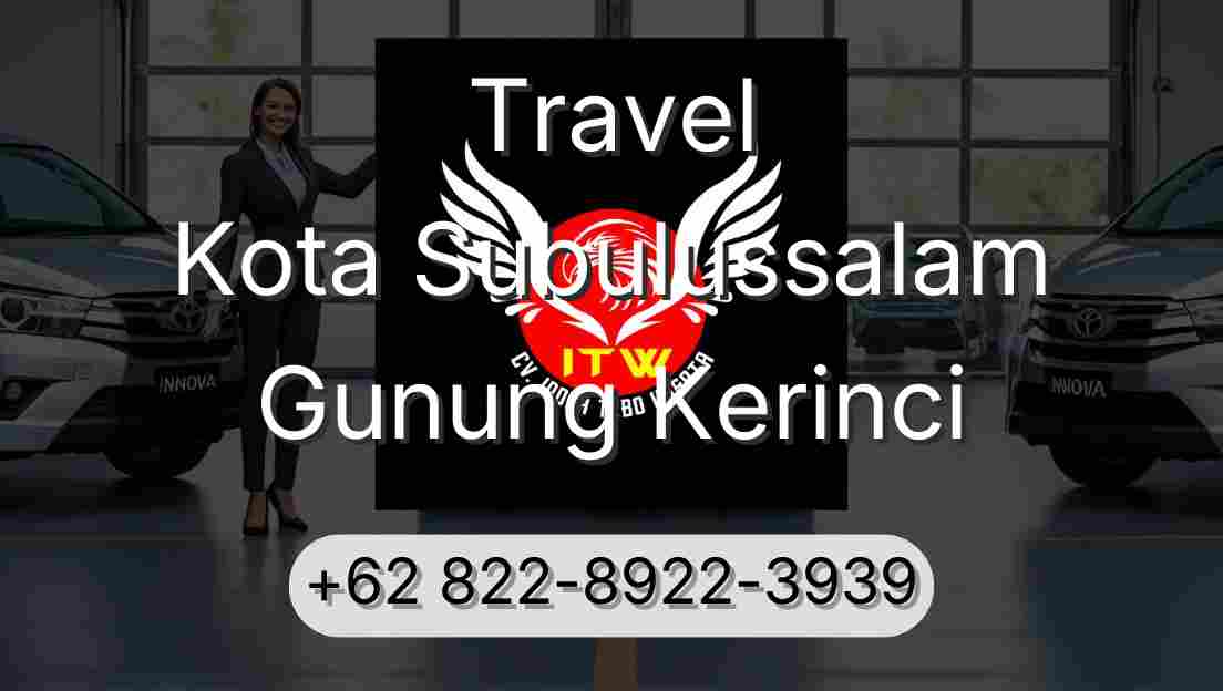 Travel Kota Subulussalam Gunung Kerinci