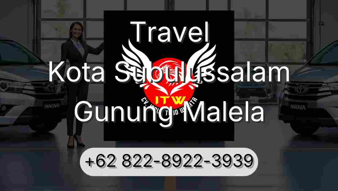 Travel Kota Subulussalam Gunung Malela