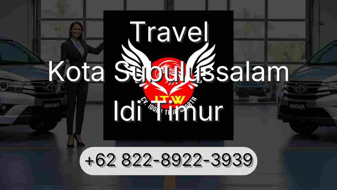 Travel Kota Subulussalam Idi Timur