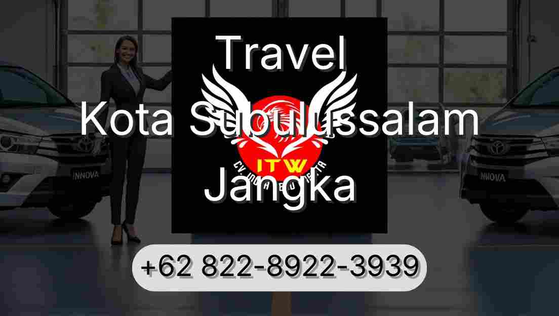 Travel Kota Subulussalam Jangka