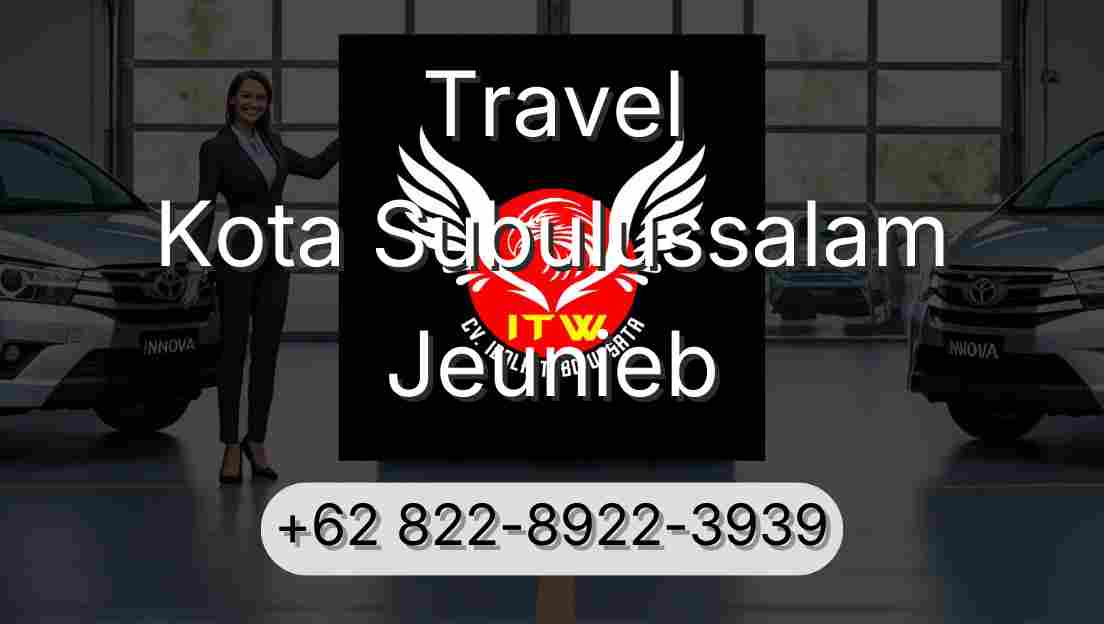 Travel Kota Subulussalam Jeunieb