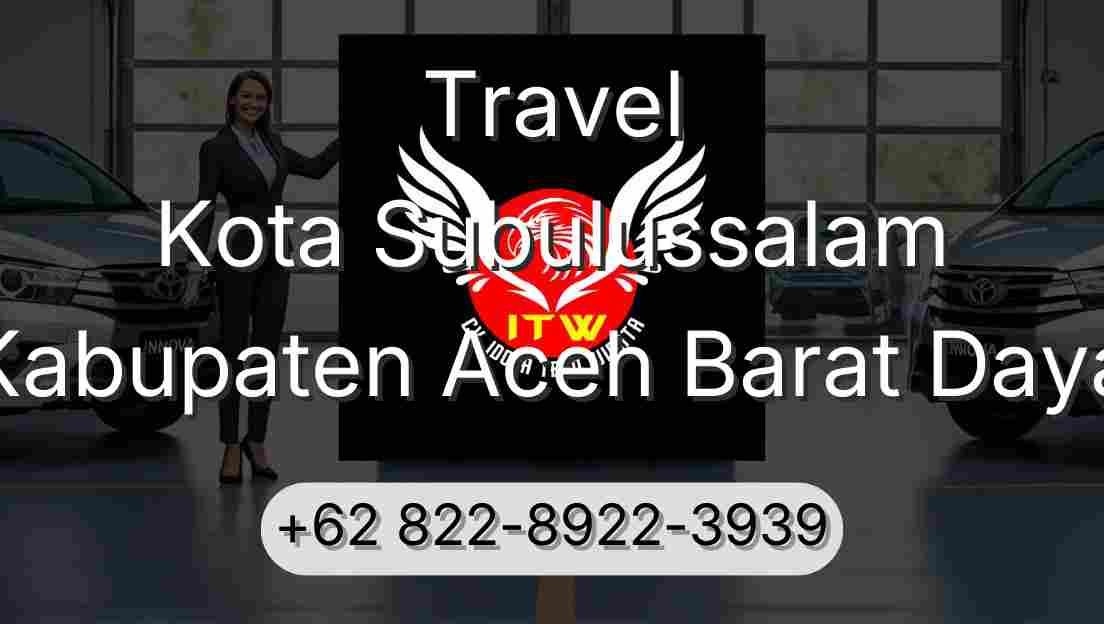 Travel Kota Subulussalam Kabupaten Aceh Barat Daya