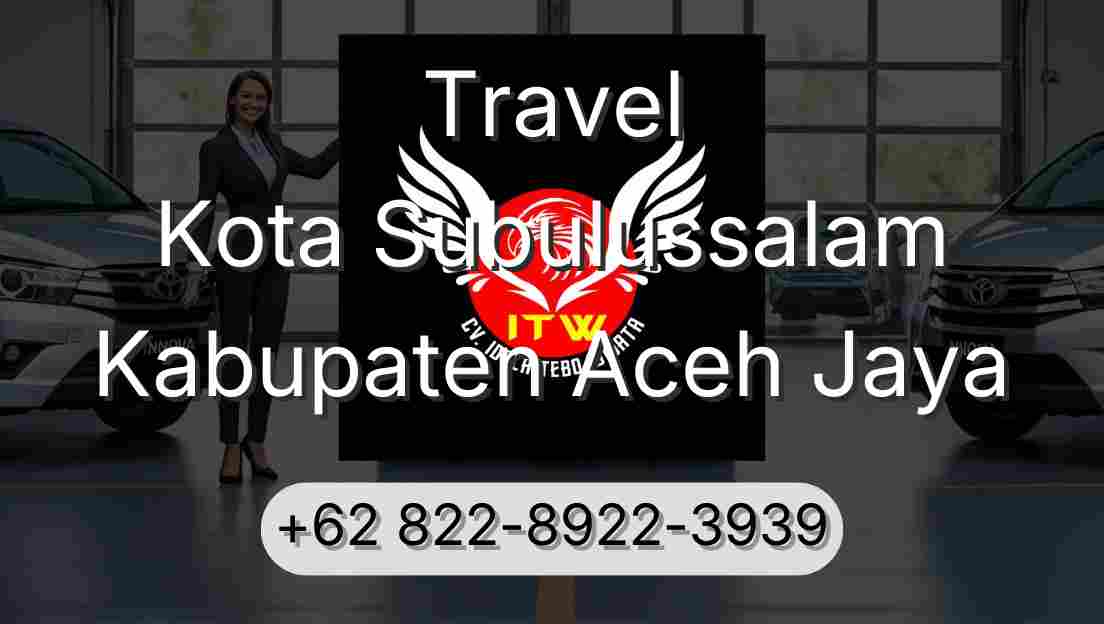 Travel Kota Subulussalam Kabupaten Aceh Jaya