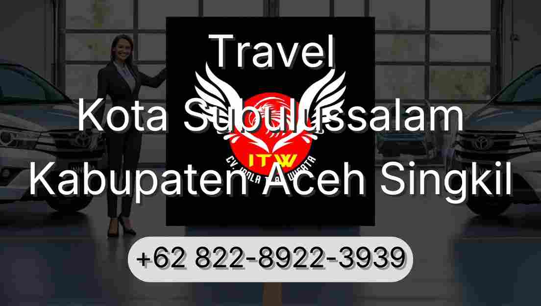 Travel Kota Subulussalam Kabupaten Aceh Singkil
