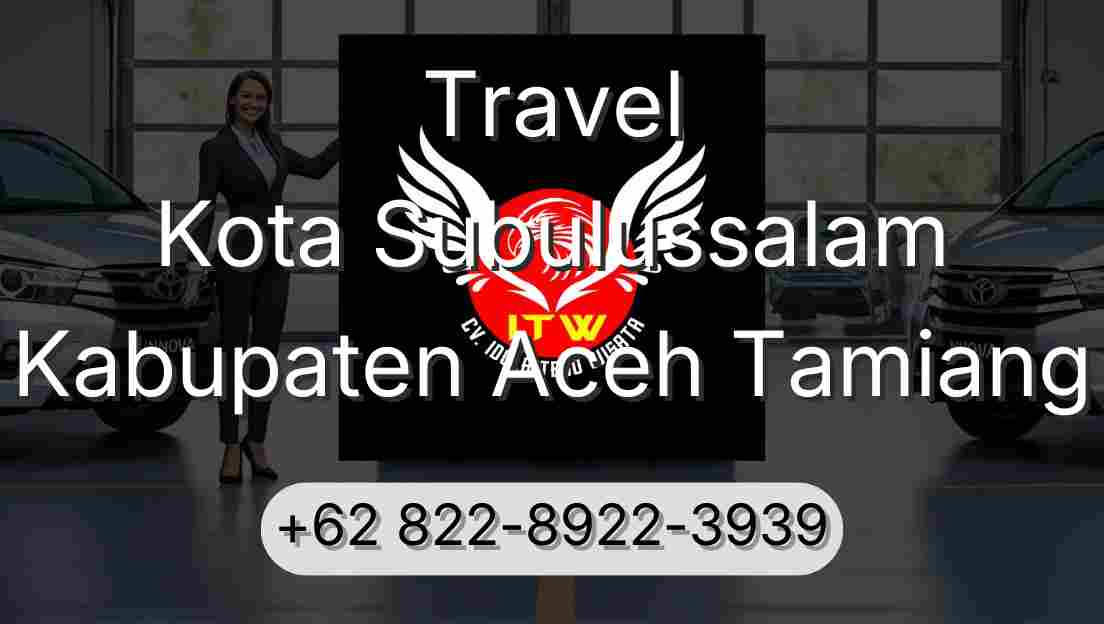 Travel Kota Subulussalam Kabupaten Aceh Tamiang