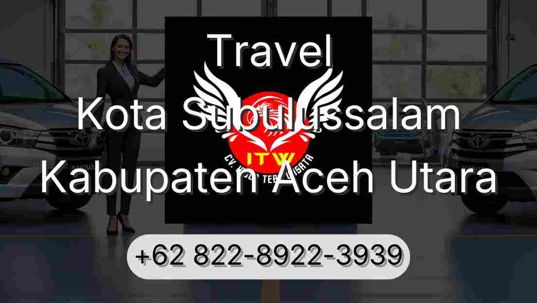 Travel Kota Subulussalam Kabupaten Aceh Utara