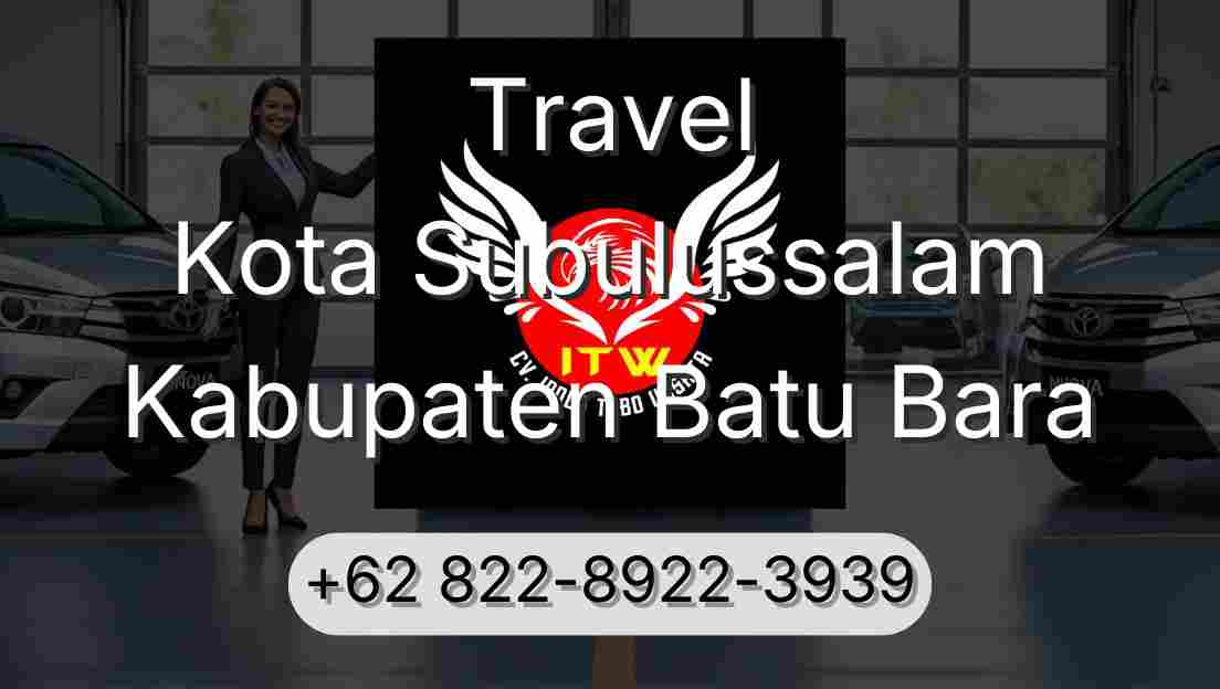 Travel Kota Subulussalam Kabupaten Batu Bara