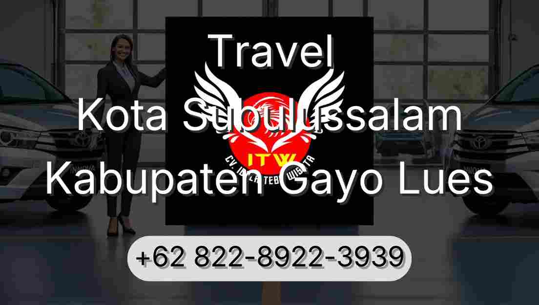 Travel Kota Subulussalam Kabupaten Gayo Lues