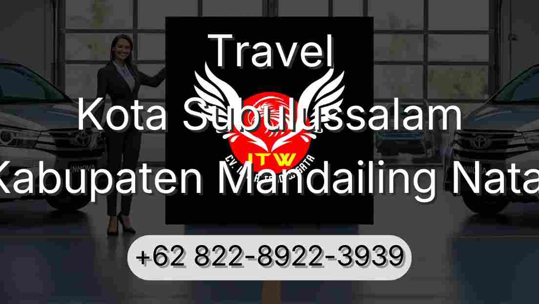 Travel Kota Subulussalam Kabupaten Mandailing Natal