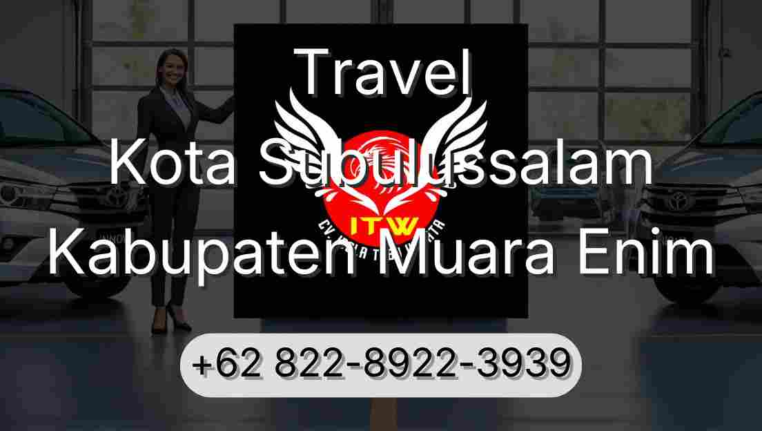 Travel Kota Subulussalam Kabupaten Muara Enim