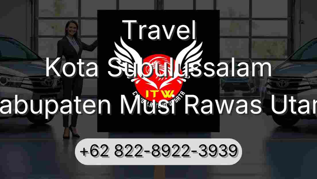Travel Kota Subulussalam Kabupaten Musi Rawas Utara