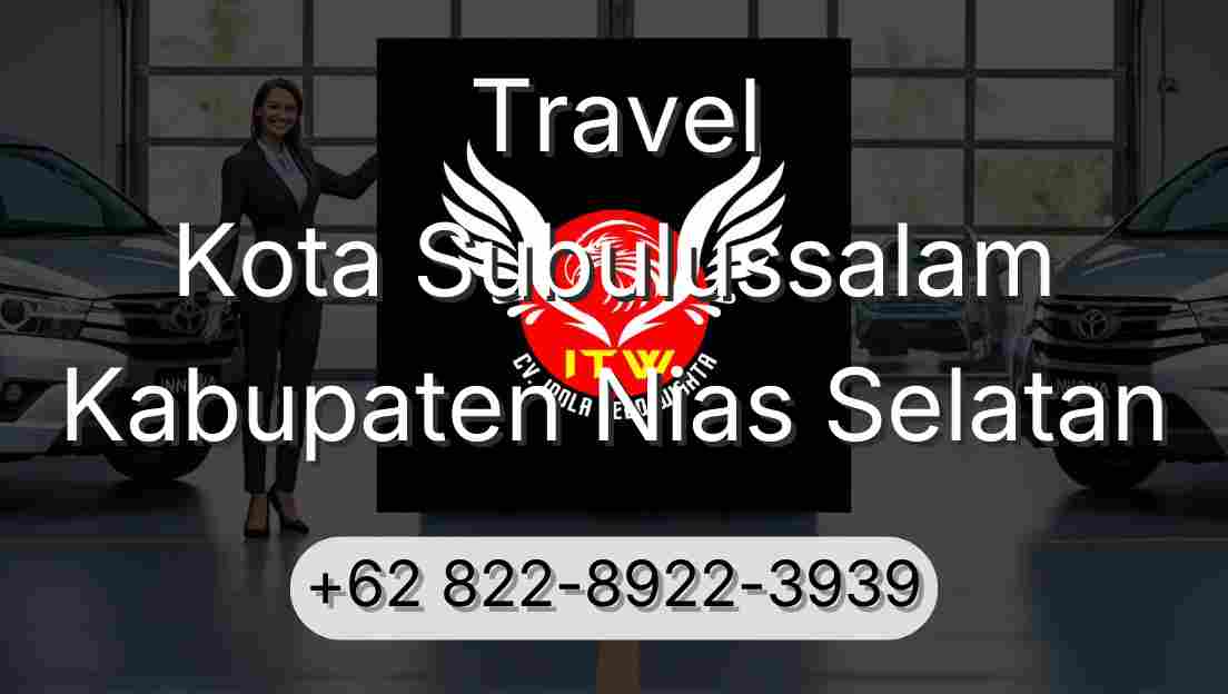 Travel Kota Subulussalam Kabupaten Nias Selatan