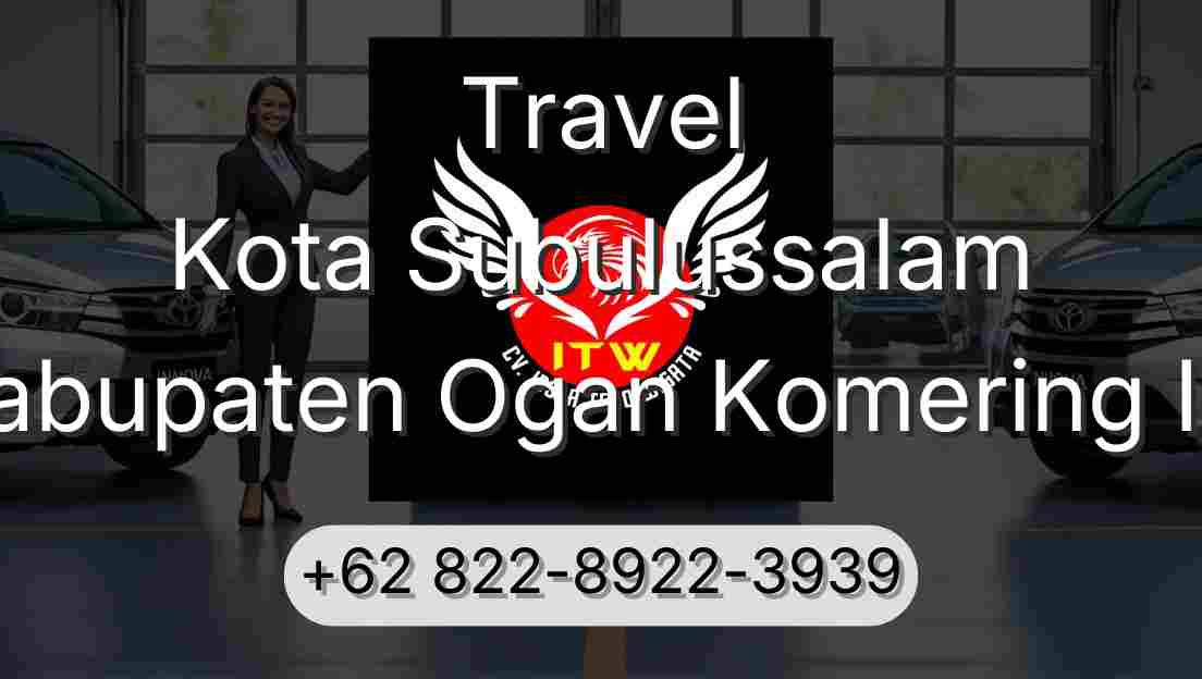 Travel Kota Subulussalam Kabupaten Ogan Komering Ilir
