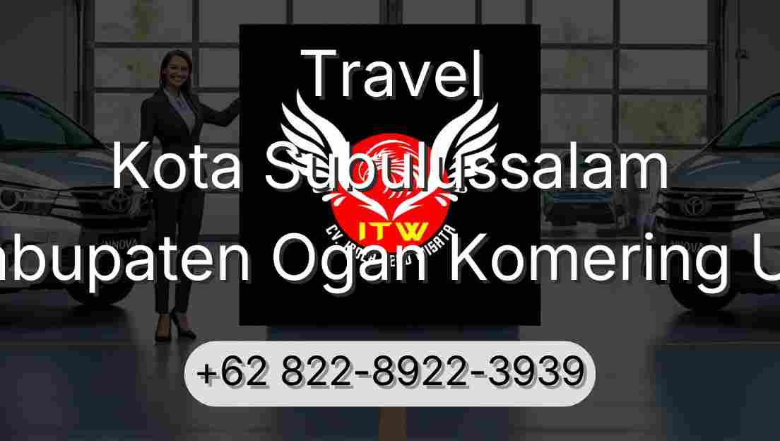 Travel Kota Subulussalam Kabupaten Ogan Komering Ulu