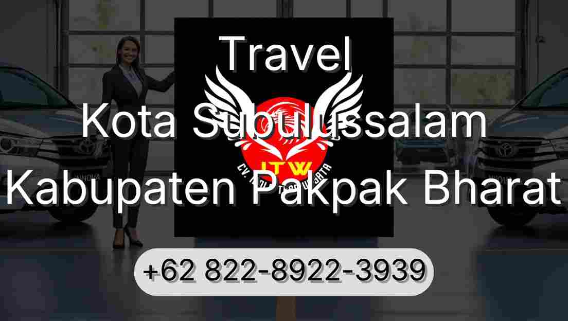 Travel Kota Subulussalam Kabupaten Pakpak Bharat