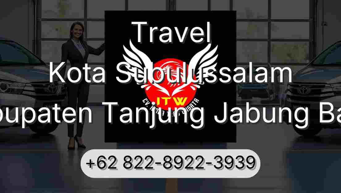 Travel Kota Subulussalam Kabupaten Tanjung Jabung Barat