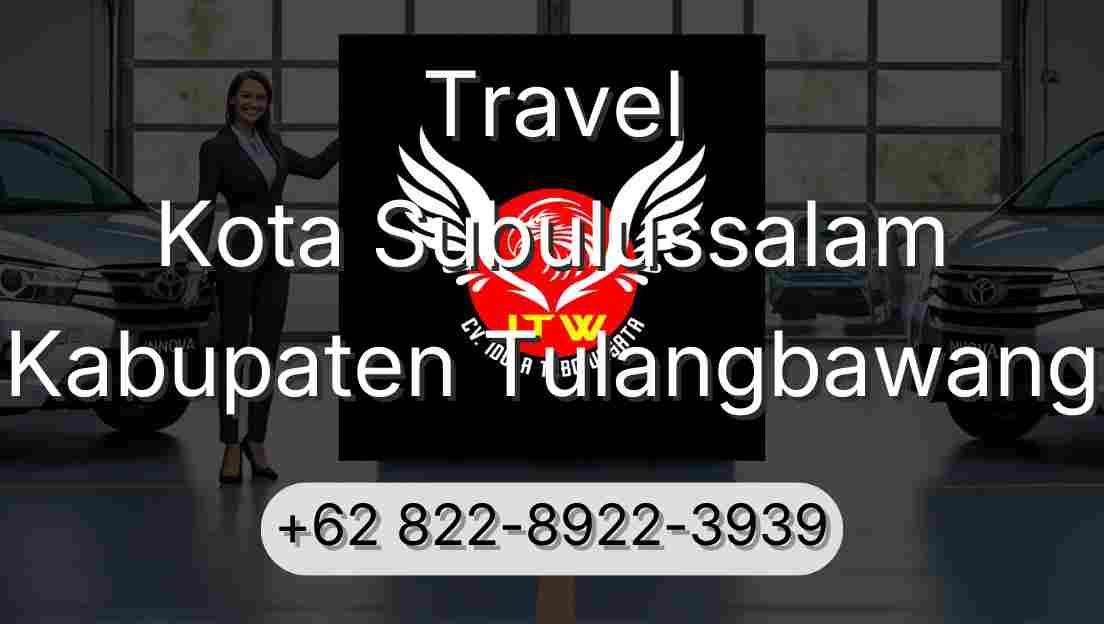 Travel Kota Subulussalam Kabupaten Tulangbawang