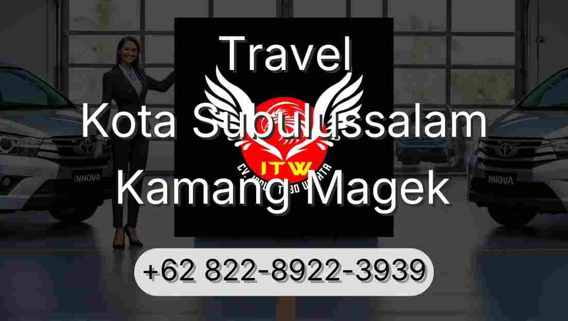 Travel Kota Subulussalam Kamang Magek
