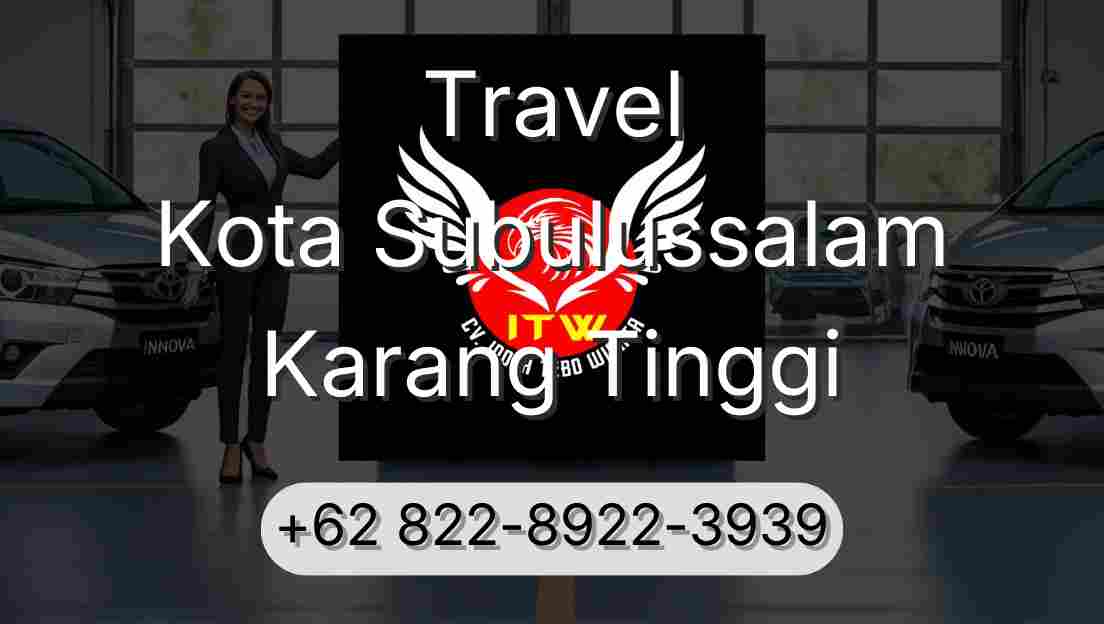 Travel Kota Subulussalam Karang Tinggi
