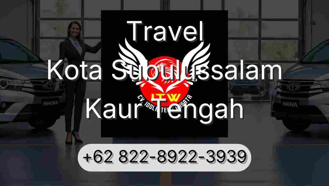 Travel Kota Subulussalam Kaur Tengah