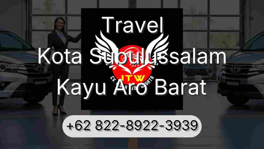 Travel Kota Subulussalam Kayu Aro Barat