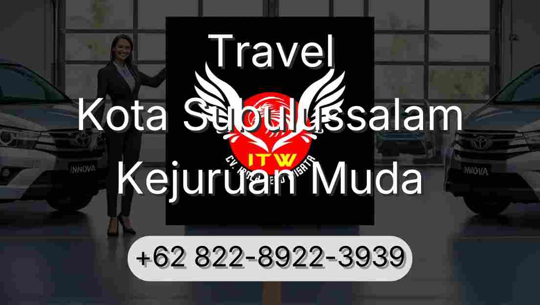 Travel Kota Subulussalam Kejuruan Muda