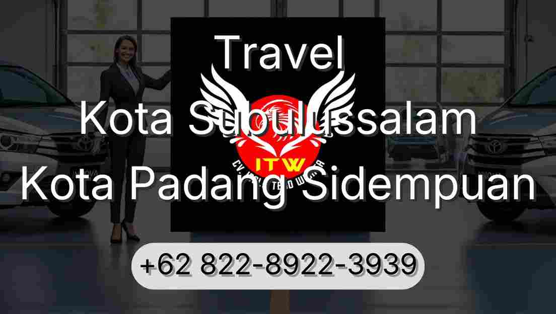 Travel Kota Subulussalam Kota Padang Sidempuan