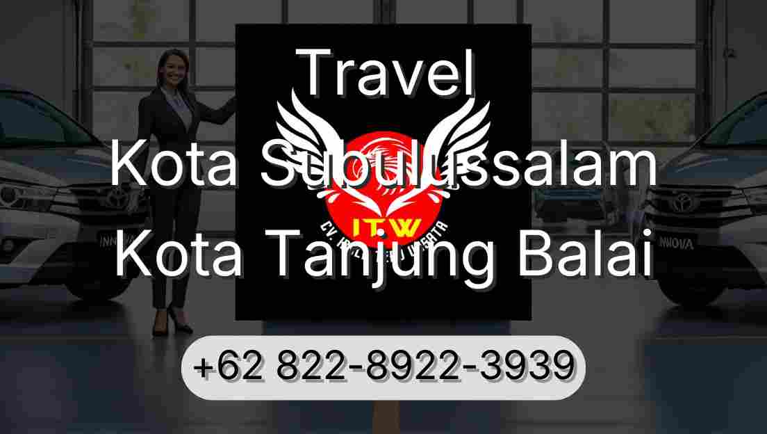 Travel Kota Subulussalam Kota Tanjung Balai