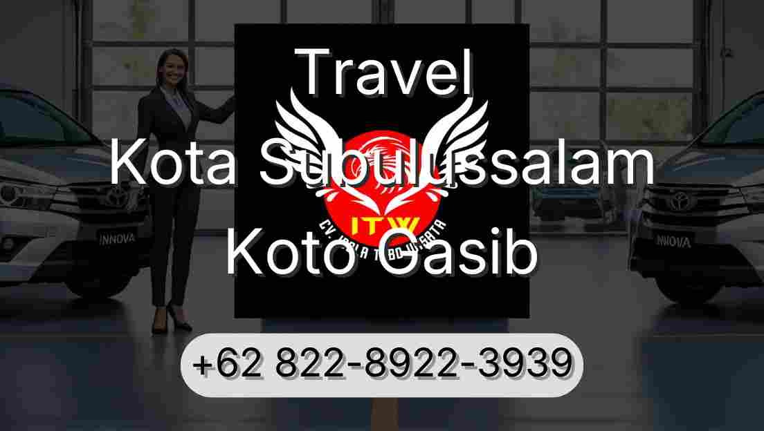Travel Kota Subulussalam Koto Gasib