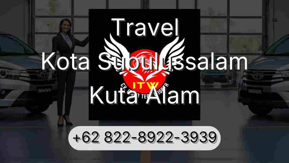 Travel Kota Subulussalam Kuta Alam