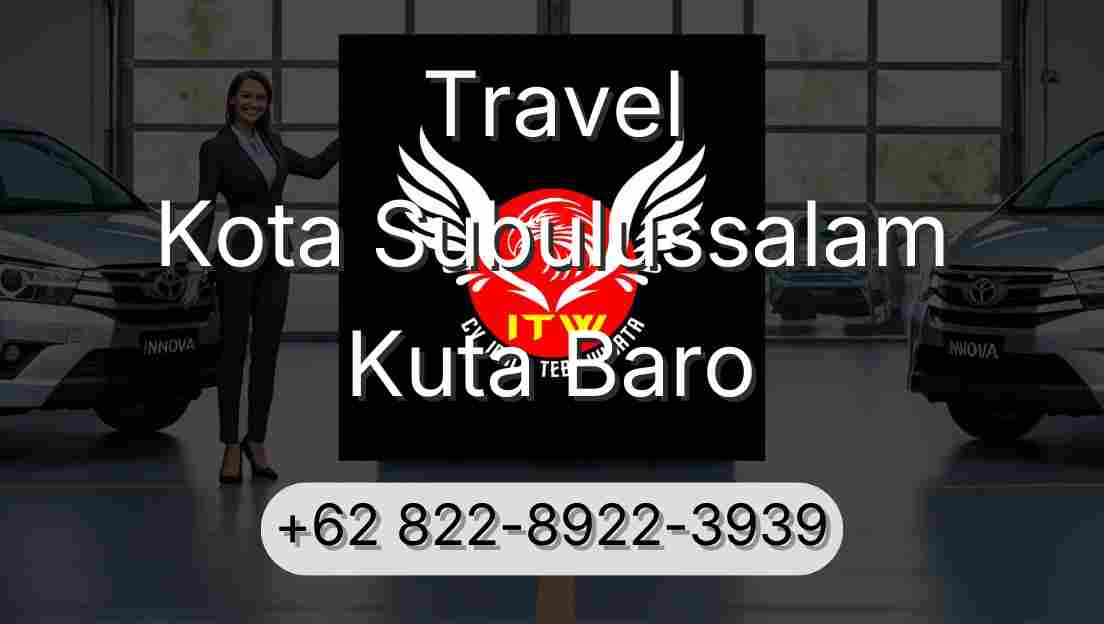 Travel Kota Subulussalam Kuta Baro