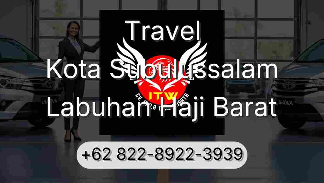Travel Kota Subulussalam Labuhan Haji Barat