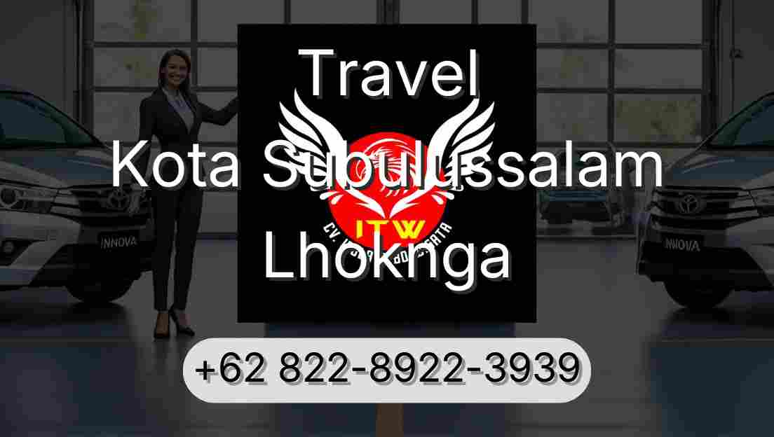 Travel Kota Subulussalam Lhoknga