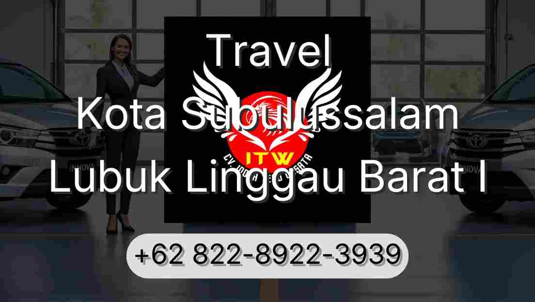 Travel Kota Subulussalam Lubuk Linggau Barat I