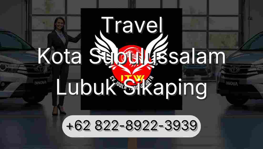 Travel Kota Subulussalam Lubuk Sikaping