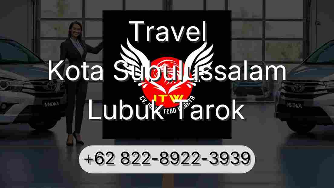 Travel Kota Subulussalam Lubuk Tarok