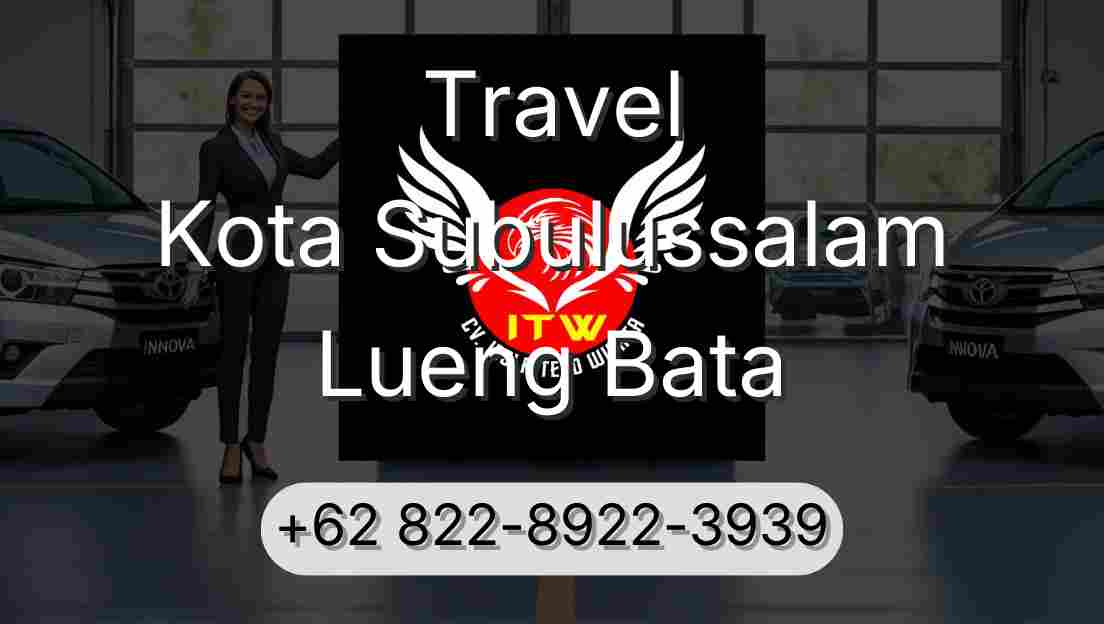 Travel Kota Subulussalam Lueng Bata
