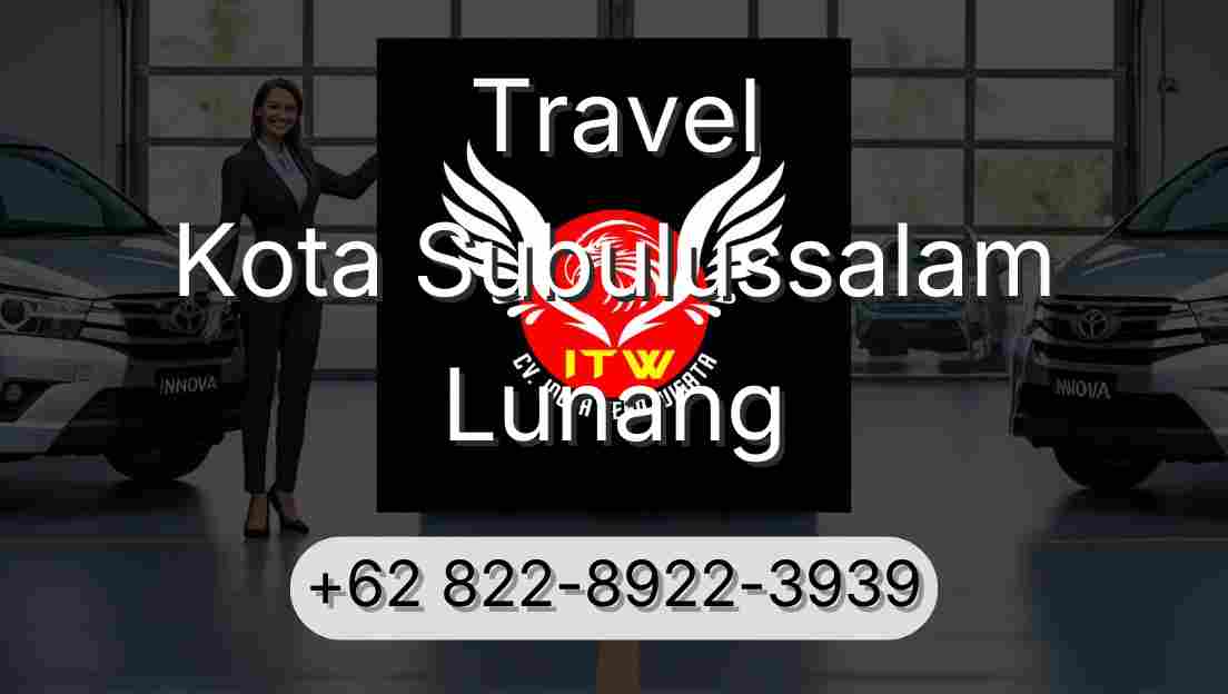 Travel Kota Subulussalam Lunang