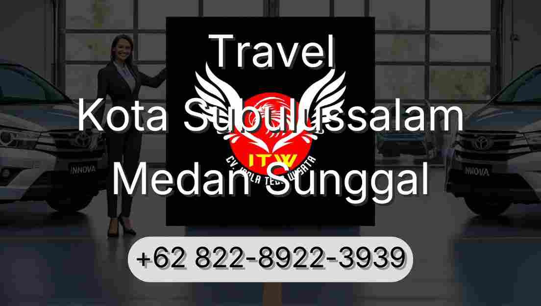 Travel Kota Subulussalam Medan Sunggal