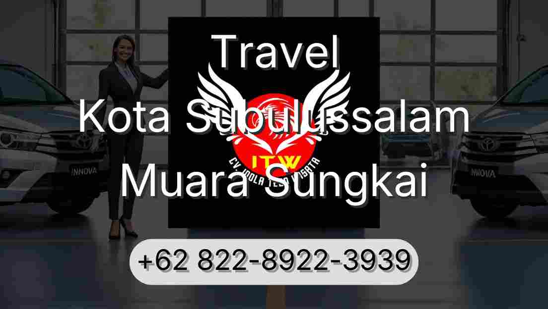 Travel Kota Subulussalam Muara Sungkai