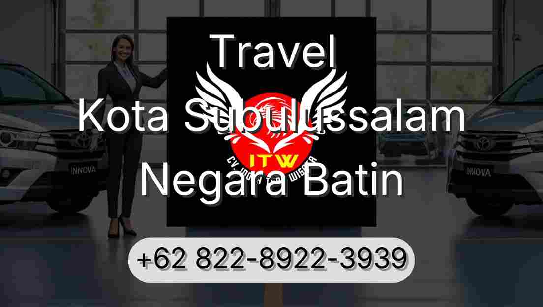 Travel Kota Subulussalam Negara Batin