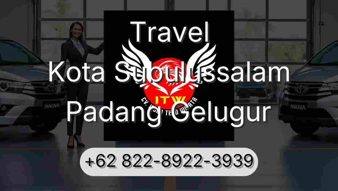Travel Kota Subulussalam Padang Gelugur