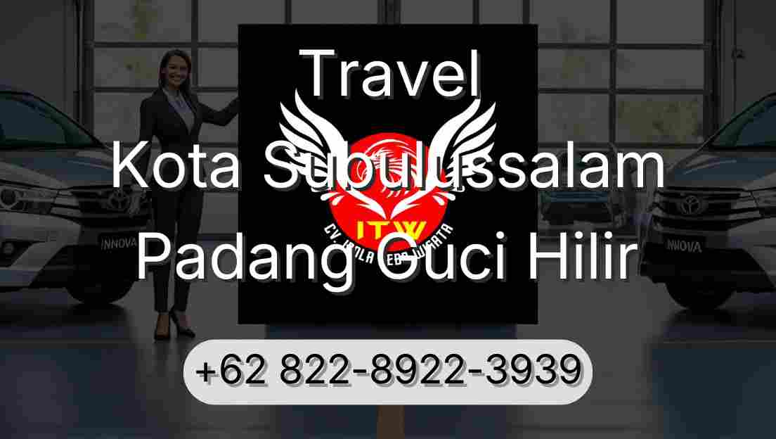 Travel Kota Subulussalam Padang Guci Hilir