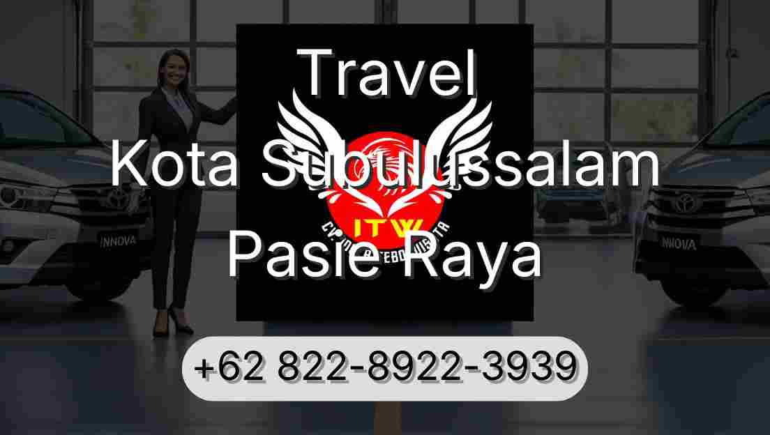 Travel Kota Subulussalam Pasie Raya