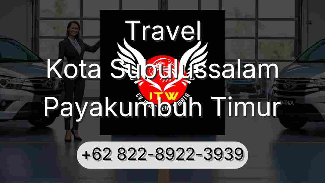 Travel Kota Subulussalam Payakumbuh Timur