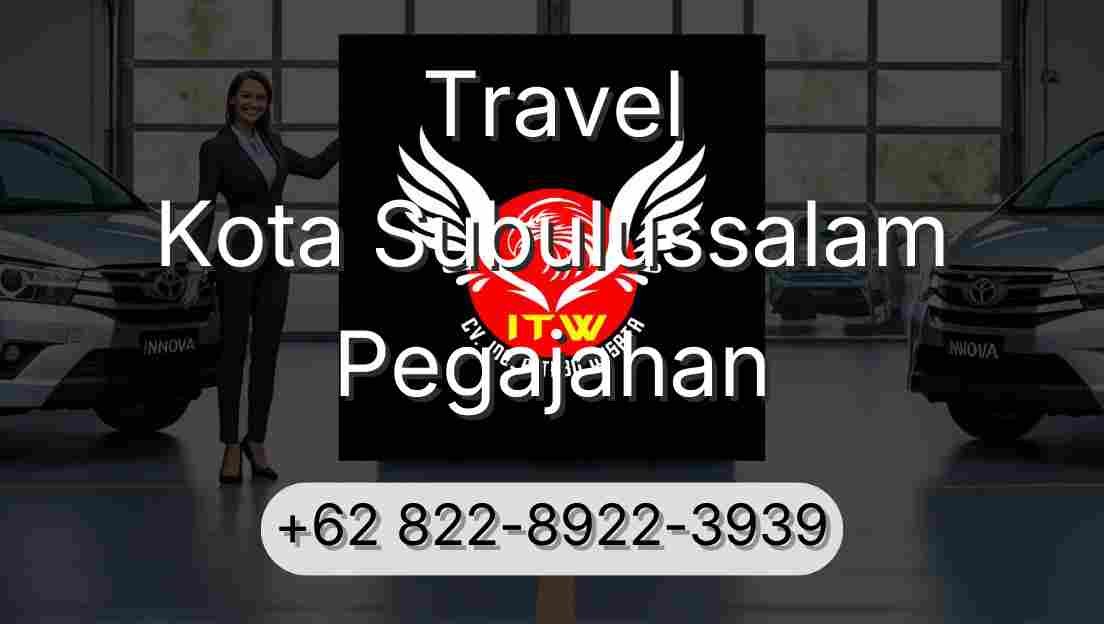Travel Kota Subulussalam Pegajahan