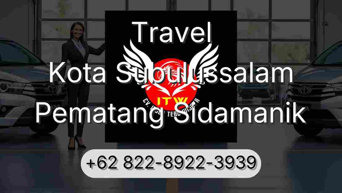 Travel Kota Subulussalam Pematang Sidamanik