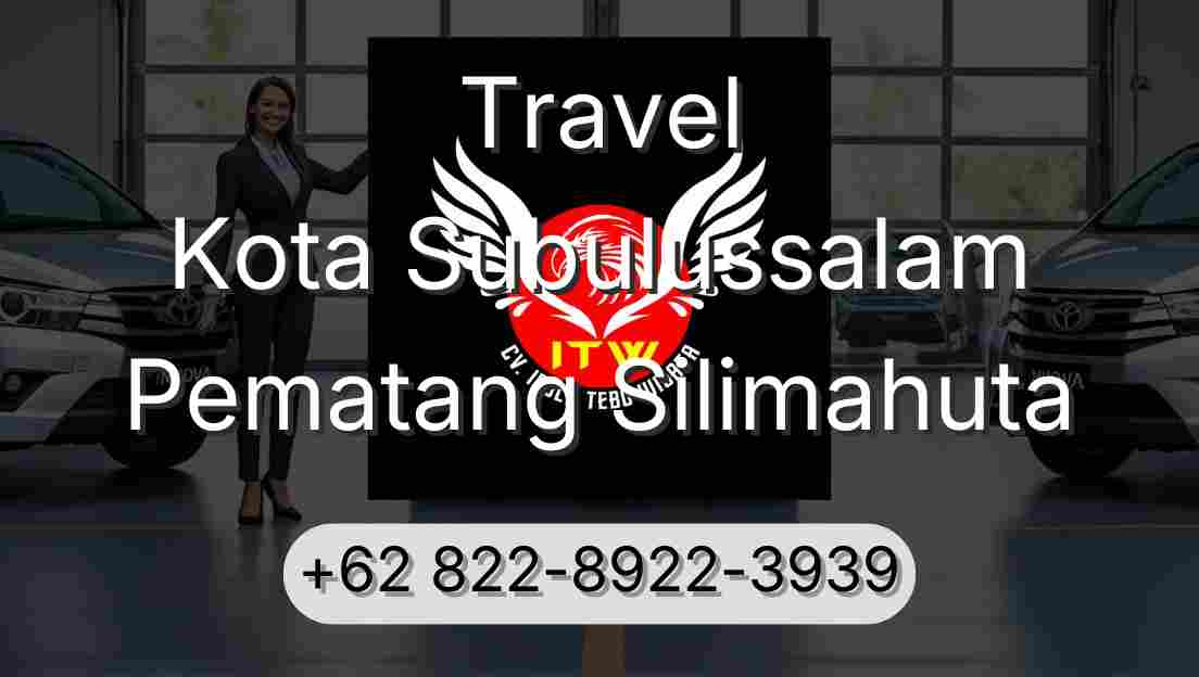 Travel Kota Subulussalam Pematang Silimahuta
